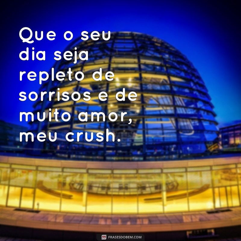 Encante sua paquera com frases carinhosas de bom dia 