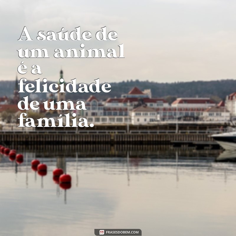 Frases Inspiradoras sobre Veterinária: Amor pelos Animais e Cuidados Essenciais 