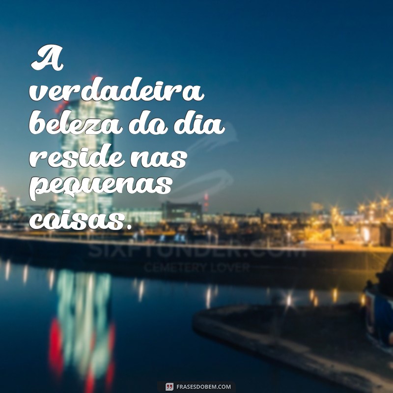 Frases Inspiradoras de Bom Dia: Comece Seu Dia com Sabedoria 