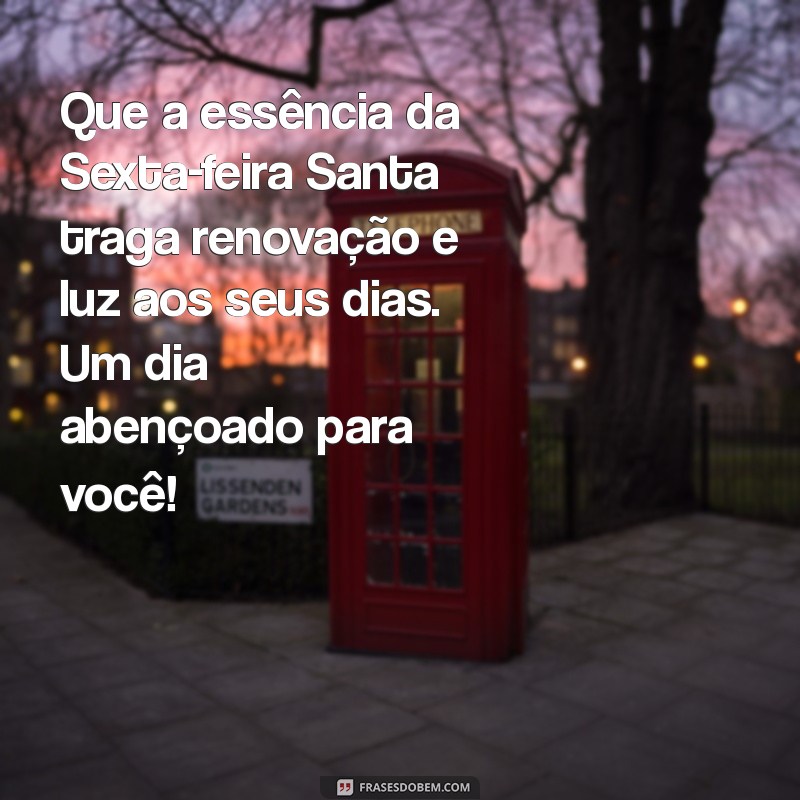 Mensagens Inspiradoras para uma Feliz Sexta-feira Santa 