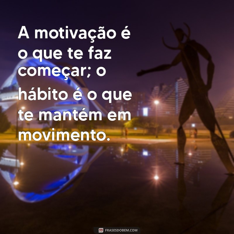 Frases Motivacionais para Potencializar Seu Treino e Transformar Seu Corpo 