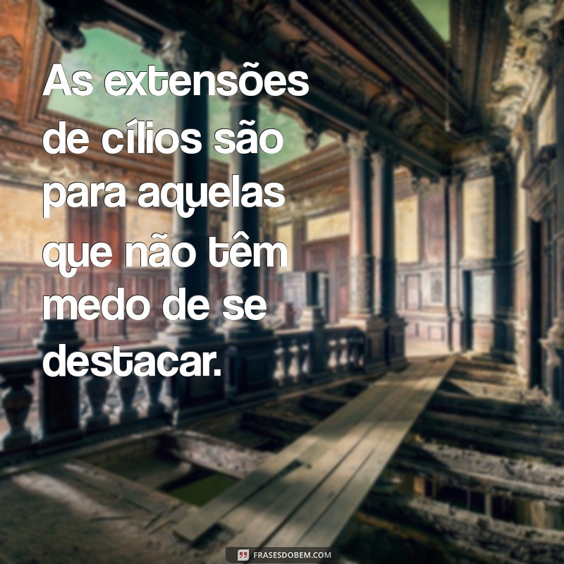 Frases Inspiradoras para Lash Designers: Dicas e Motivação 