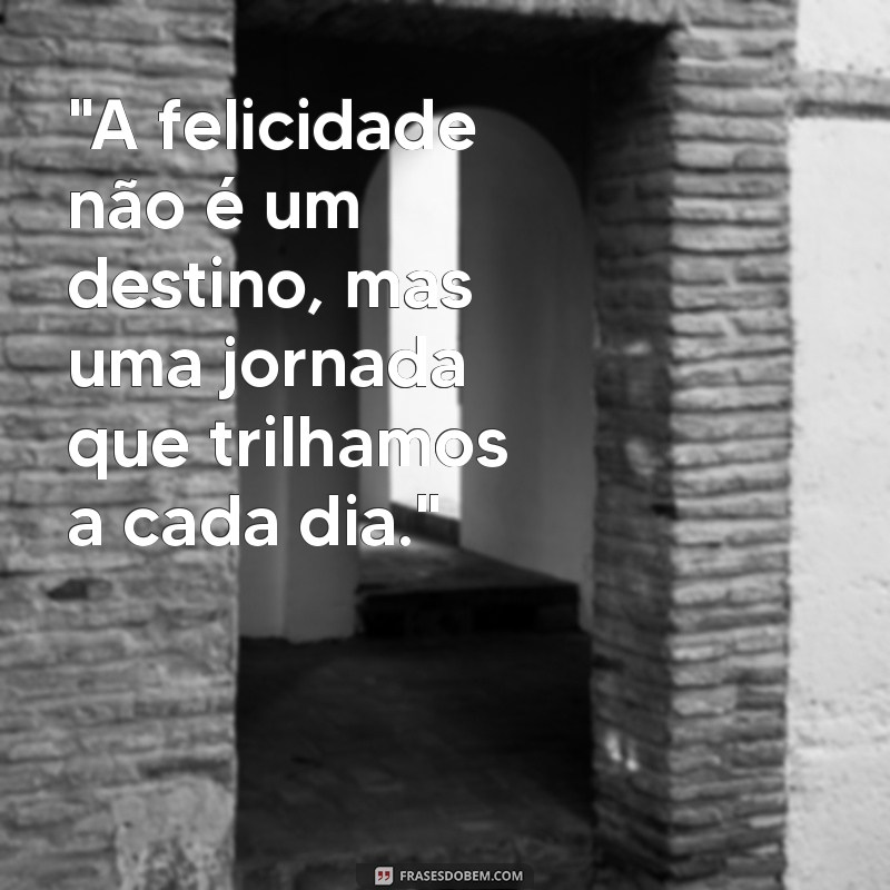 a procura da felicidade frases 