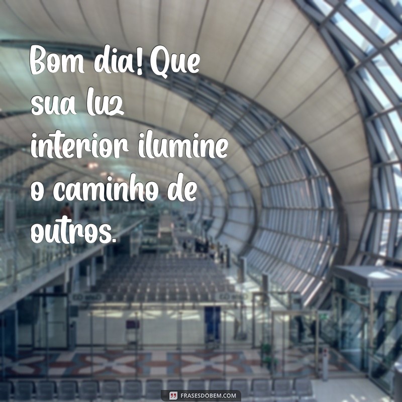 Frases Motivacionais para um Bom Dia: Inspire-se com Nossas Melhores Sugestões 