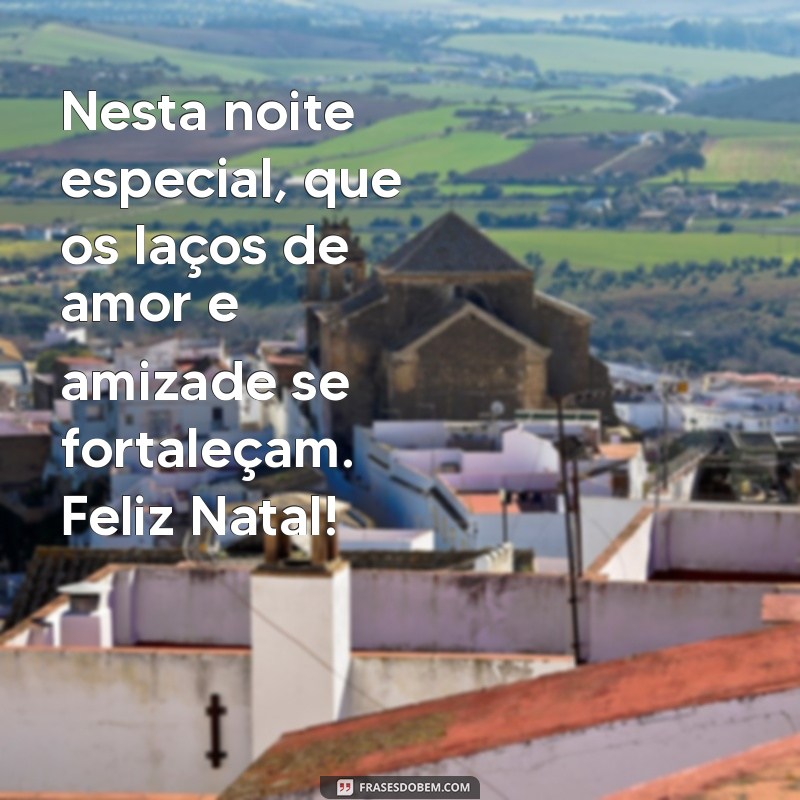 Mensagem de Natal: Frases Inspiradoras para Celebrar a Noite Mágica 