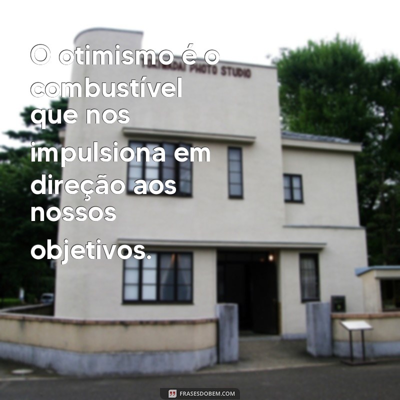 Descubra o Poder do Otimismo: Como Cultivar uma Mentalidade Positiva para Transformar sua Vida 