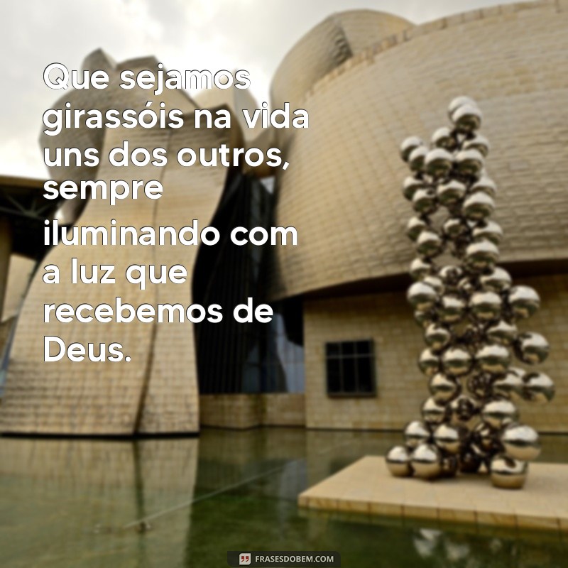 Frases Inspiradoras de Girassol e Deus: Luz e Esperança para o Seu Dia 