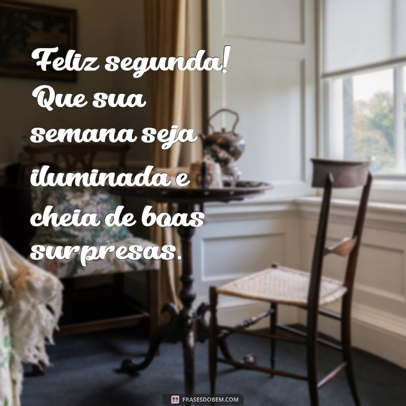 Comece a Semana com Positividade: Frases Inspiradoras para uma Feliz Segunda-feira 