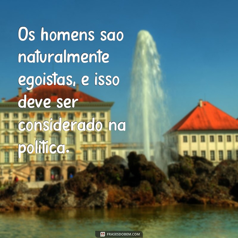 Descubra as melhores frases de Maquiavel sobre política e suas lições atemporais 