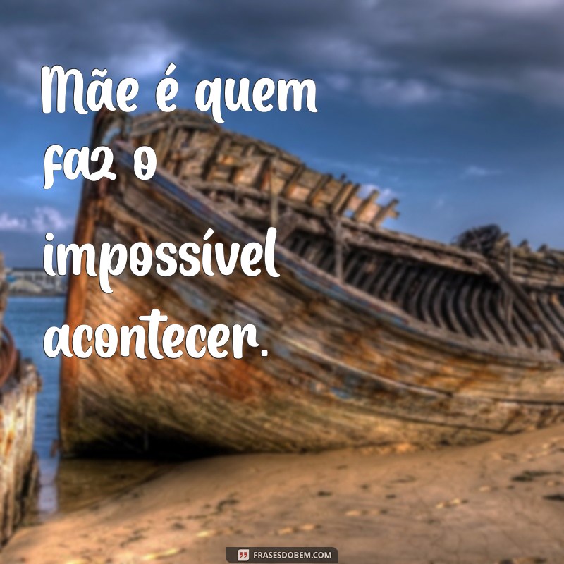 Frases Curtas e Inspiradoras sobre Ser Mãe: Mensagens que Tocam o Coração 