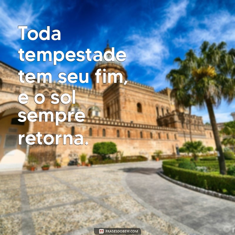 Frases Inspiradoras de Resiliência para Status: Fortaleça Seu Espírito 