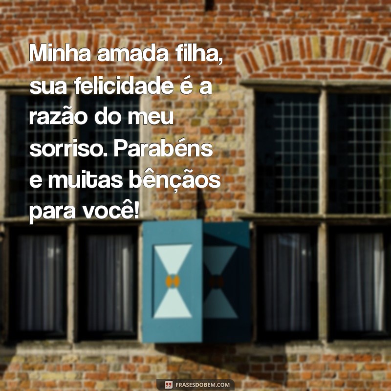 Frases Inspiradoras para Parabenizar sua Filha em Momentos Especiais 