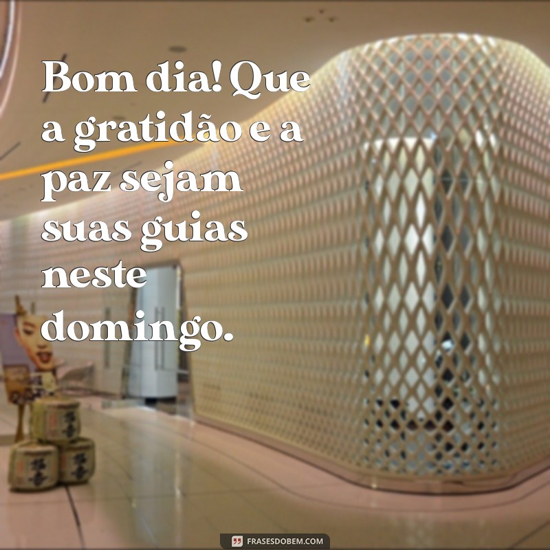 Frases Inspiradoras de Bom Dia para um Domingo Perfeito 