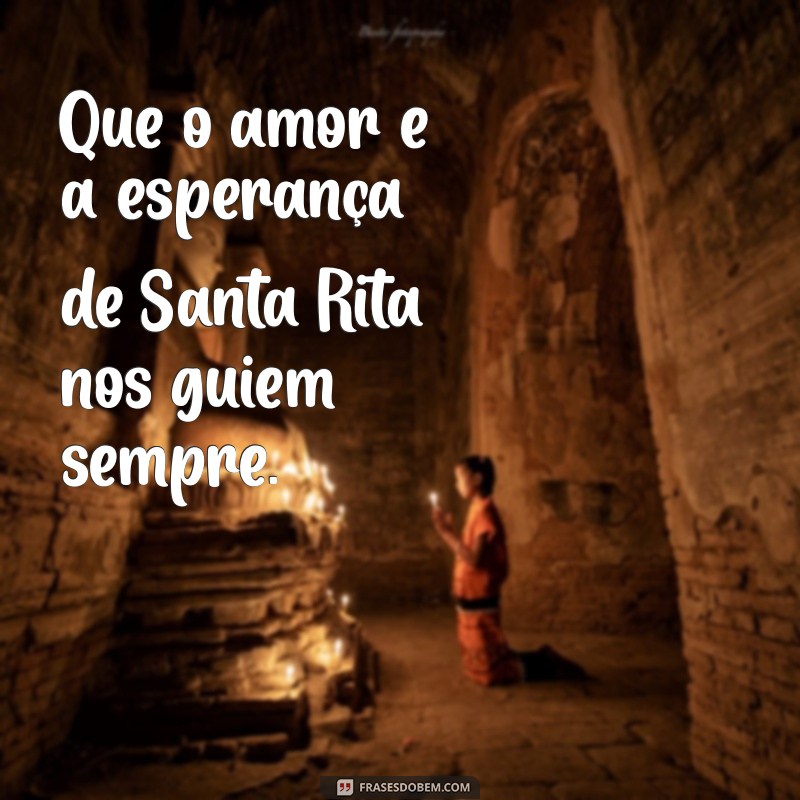 Frases Inspiradoras de Santa Rita de Cássia: Reflexões e Mensagens da Canção Nova 