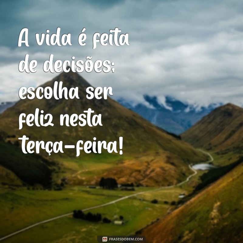 Mensagens Inspiradoras de Bom Dia para uma Terça-feira Produtiva 