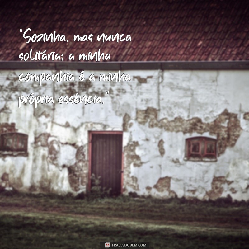 frases melhor sozinha tumblr 