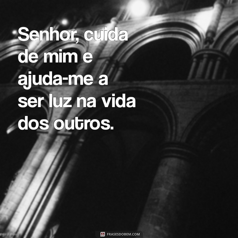 Senhor, Cuida de Mim: Uma Oração de Proteção e Conforto 