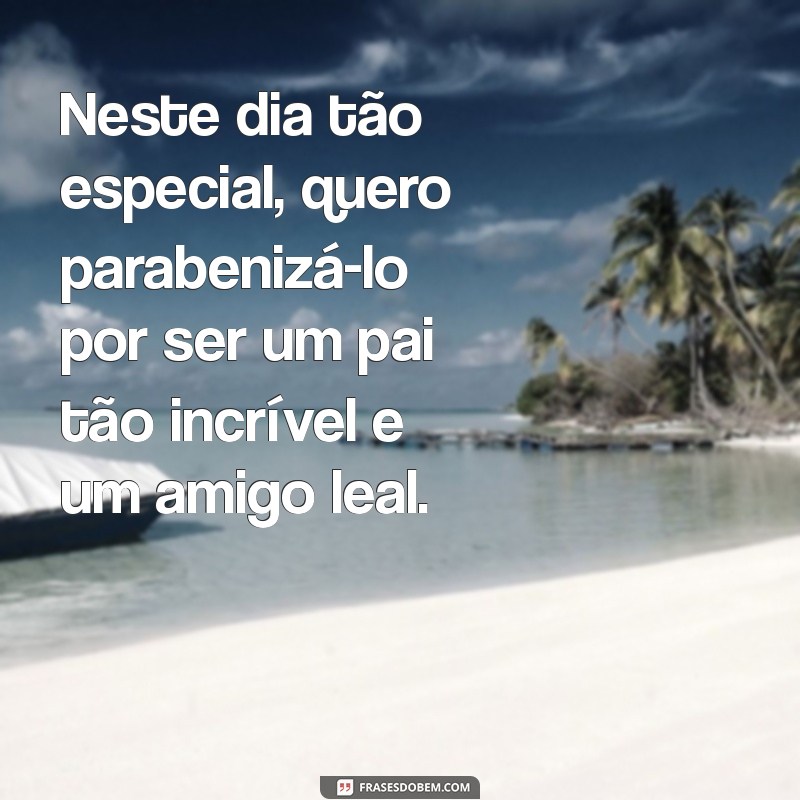 10 Maneiras Criativas de Desejar um Feliz Dia dos Pais para um Amigo 