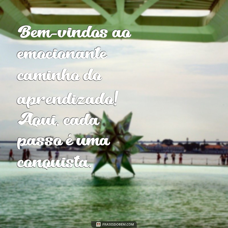 mensagem de boas vindas para alunos da eja Bem-vindos ao emocionante caminho do aprendizado! Aqui, cada passo é uma conquista.