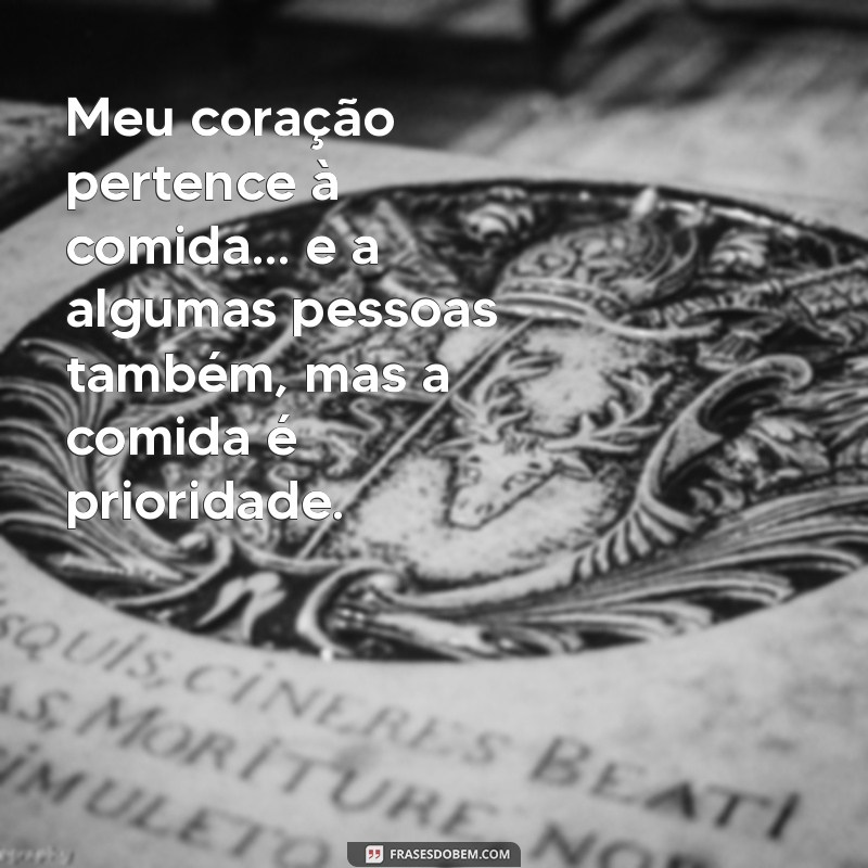 30 Frases Engraçadas sobre Comida que Vão Te Fazer Rir e Comer Mais! 