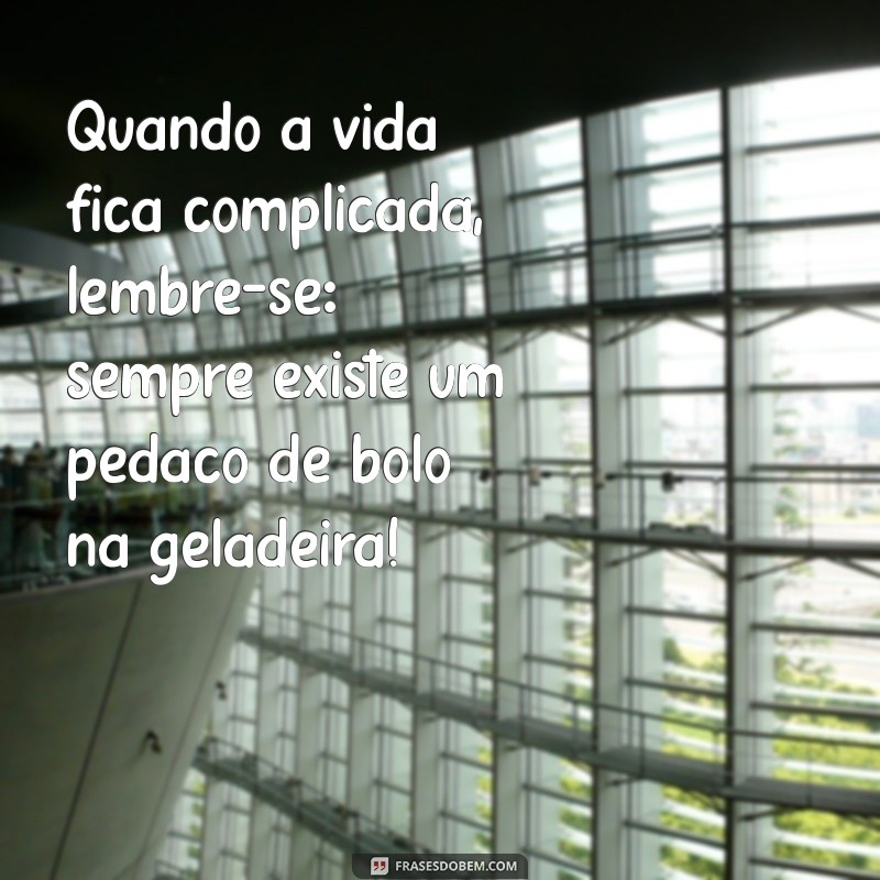 30 Frases Engraçadas sobre Comida que Vão Te Fazer Rir e Comer Mais! 