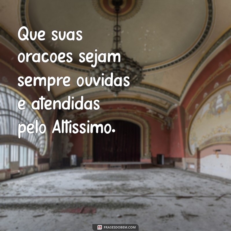 Frases Inspiradoras de Bençãos de Deus para Iluminar Seu Dia 