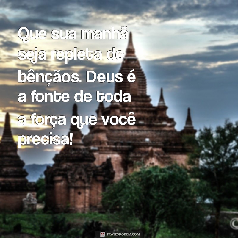 Bom Dia! Mensagens Motivacionais com Deus para Inspirar Seu Dia 