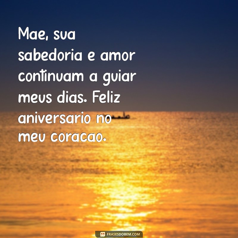 Frases Comoventes de Aniversário para Homenagear sua Mãe que Já Partiu 