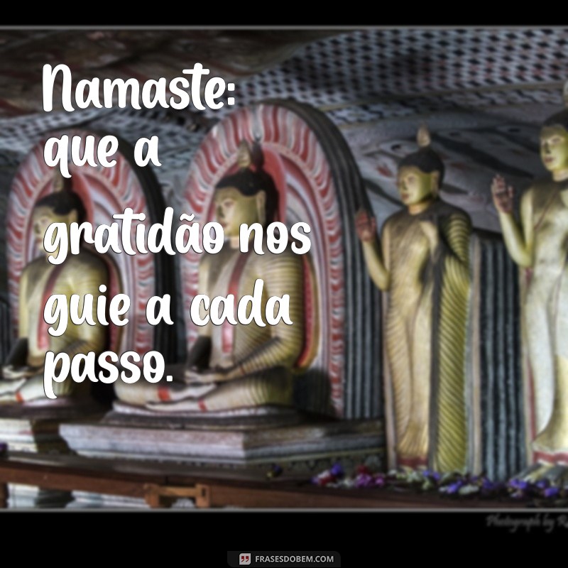 Frases Inspiradoras de Namastê para Conectar Corpo e Alma 