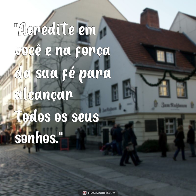 frases texto de fé e motivação 