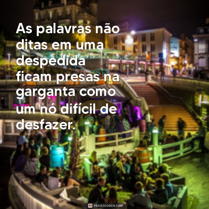 Frases Tristes de Despedida: Mensagens que Tocam o Coração 