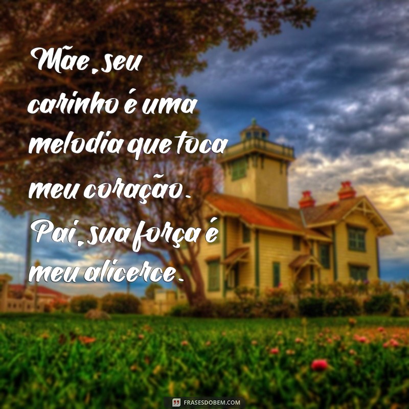 Frases Emocionantes para Pais: Mensagens que Tocam o Coração 