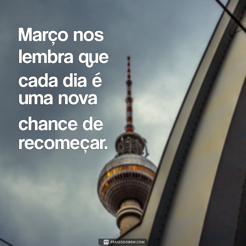 Frases Inspiradoras para Celebrar o Dia 1 de Março de 2024 