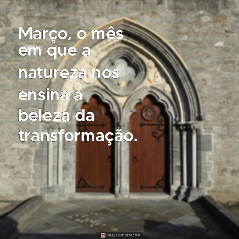 Frases Inspiradoras para Celebrar o Dia 1 de Março de 2024 