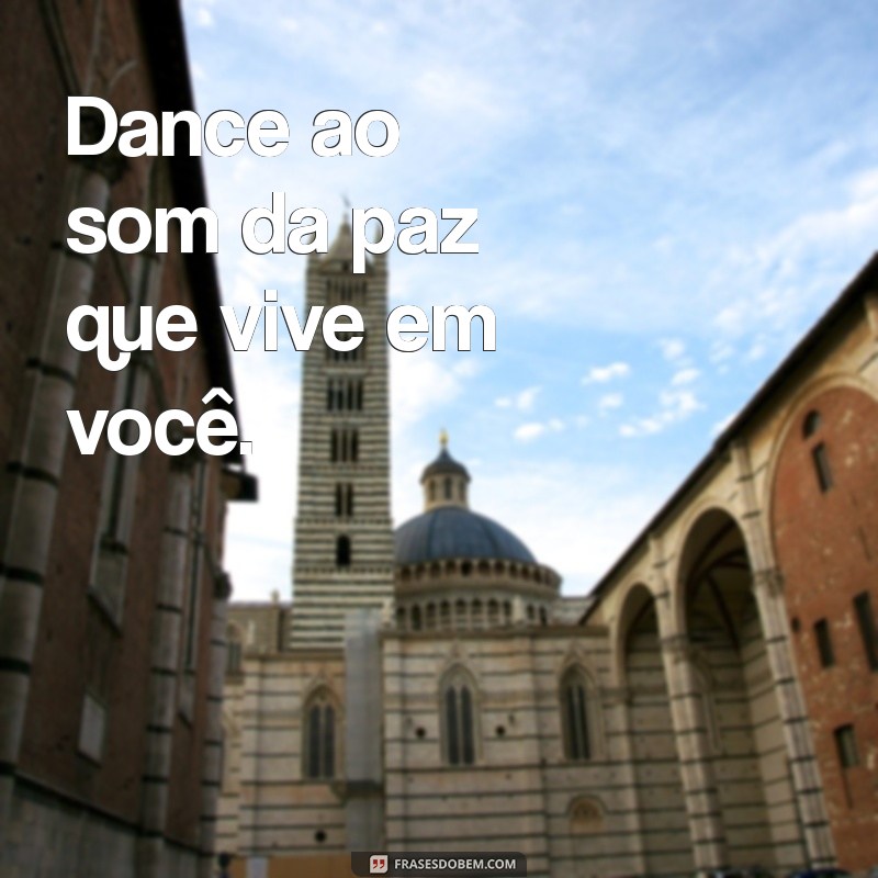 Frases Inspiradoras de Paz para Acompanhar Suas Fotos 