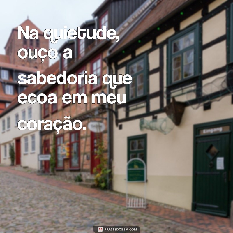 Frases Inspiradoras para Acompanhar Suas Fotos Sozinha 