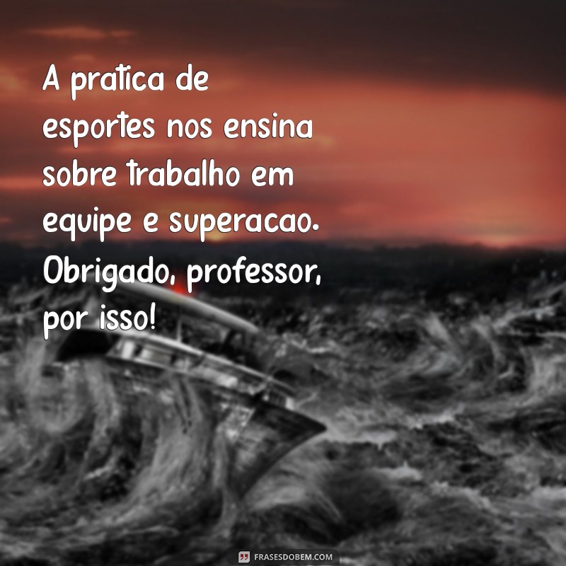 Mensagens Inspiradoras para o Dia do Professor de Educação Física 