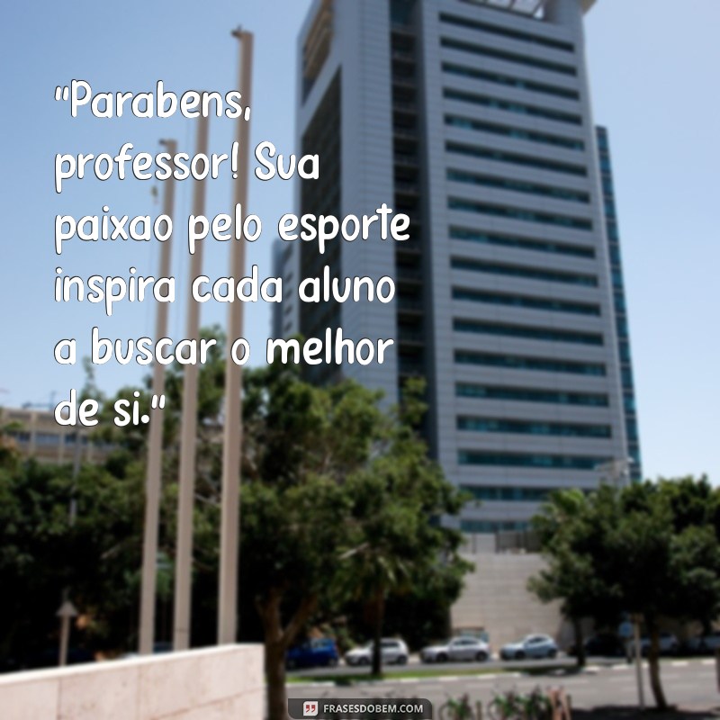 dia do professor de educação física mensagem 