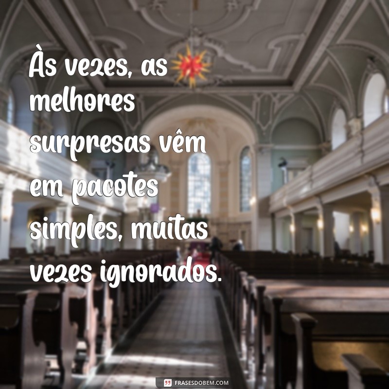 Descubra Frases Inspiradoras sobre as Surpresas da Vida 