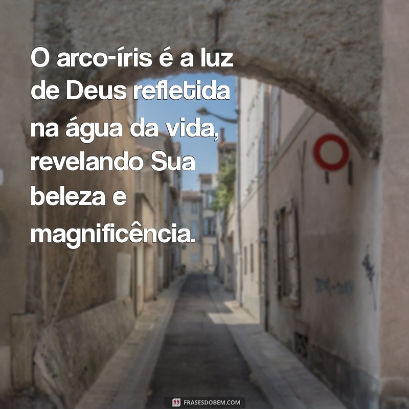 Frases Inspiradoras sobre Arco-Íris e a Presença Divina 