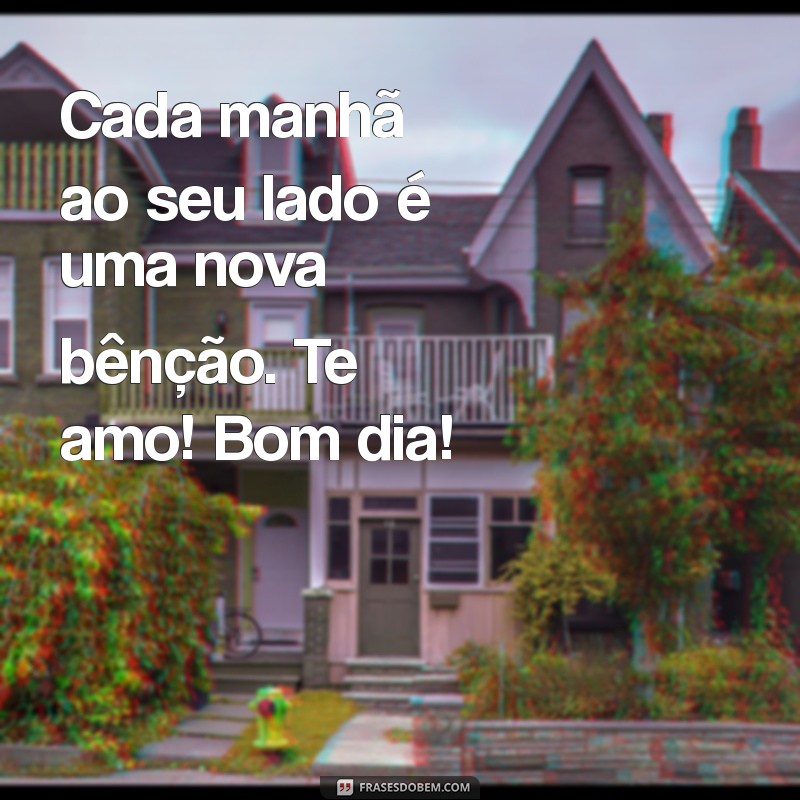 Mensagens de Bom Dia para Esposa: Encante com Palavras Carinhosas Todos os Dias! 