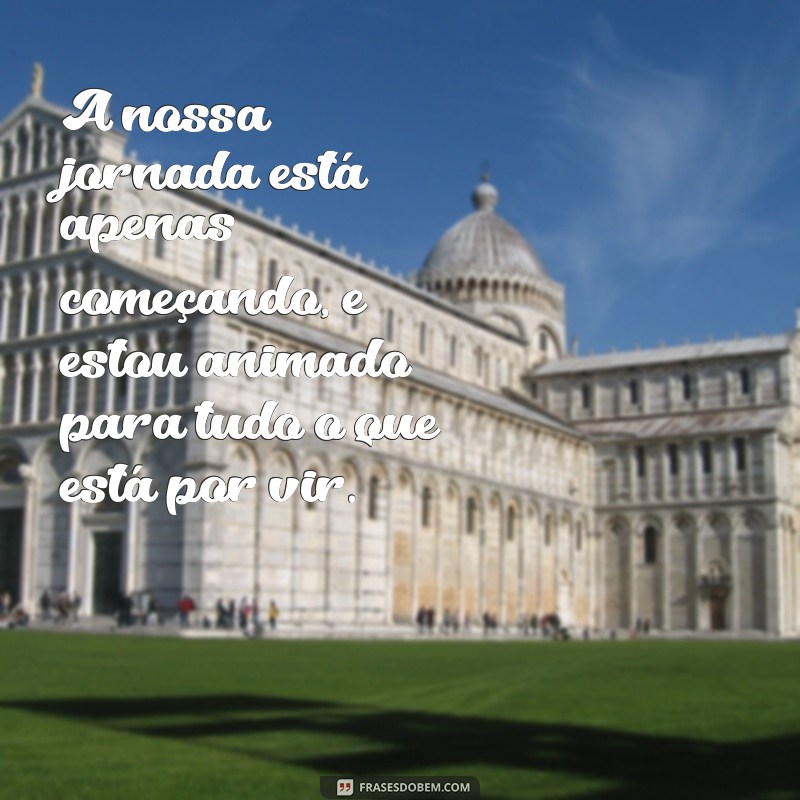 Frases Românticas para Comemorar Dois Meses de Namoro 