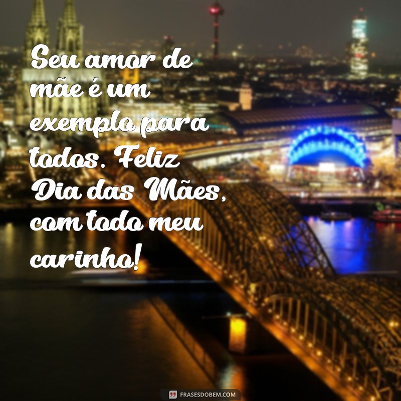 Frases Inspiradoras para Desejar um Feliz Dia das Mães à Sua Amiga 