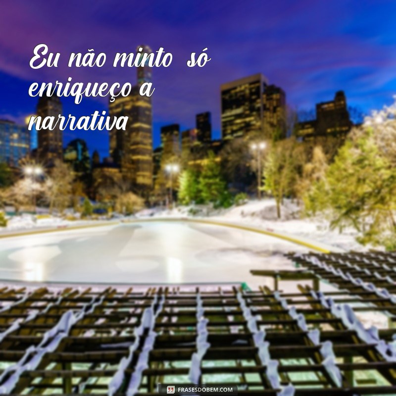 As Melhores Frases de Mentiroso para Status: Inspire e Divirta-se! 