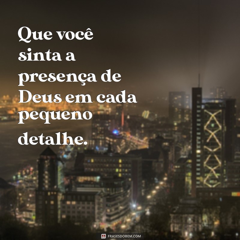 Como Ter um Dia Abençoado por Deus: Dicas e Frases Inspiradoras 