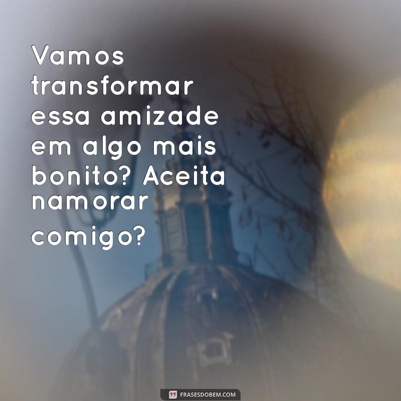 Como Fazer o Pedido de Namoro: Dicas para Perguntar Você Aceita Namorar Comigo? 