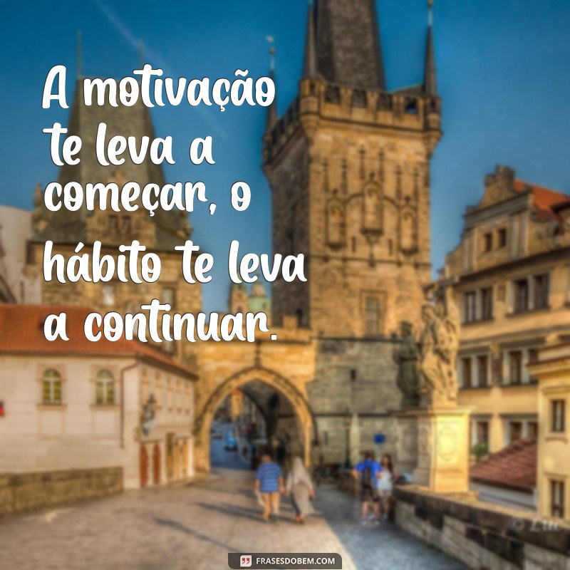 23 Frases Inspiradoras para Aumentar sua Motivação no Trabalho 