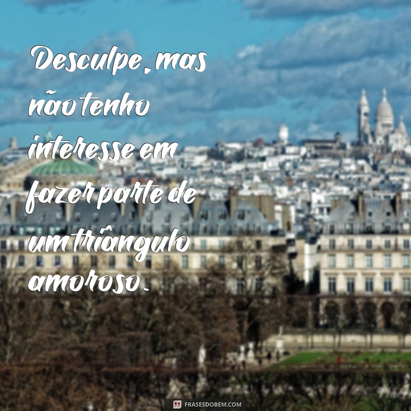 Descubra as melhores frases indiretas para lidar com quem dá em cima do seu marido 