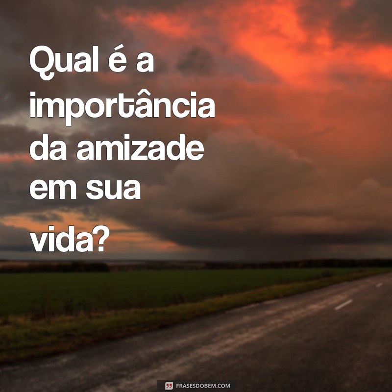 100 Ideias Criativas de Perguntas para Estimular Conversas e Reflexões 