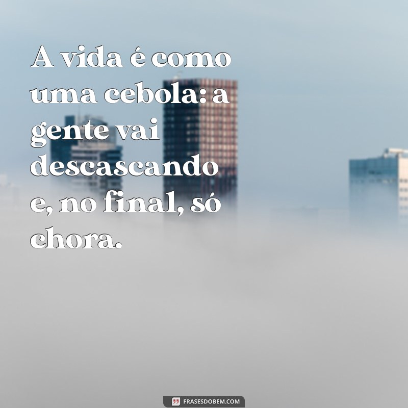 As Melhores Frases Engraçadas da Semana para Alegrar Seu Dia 